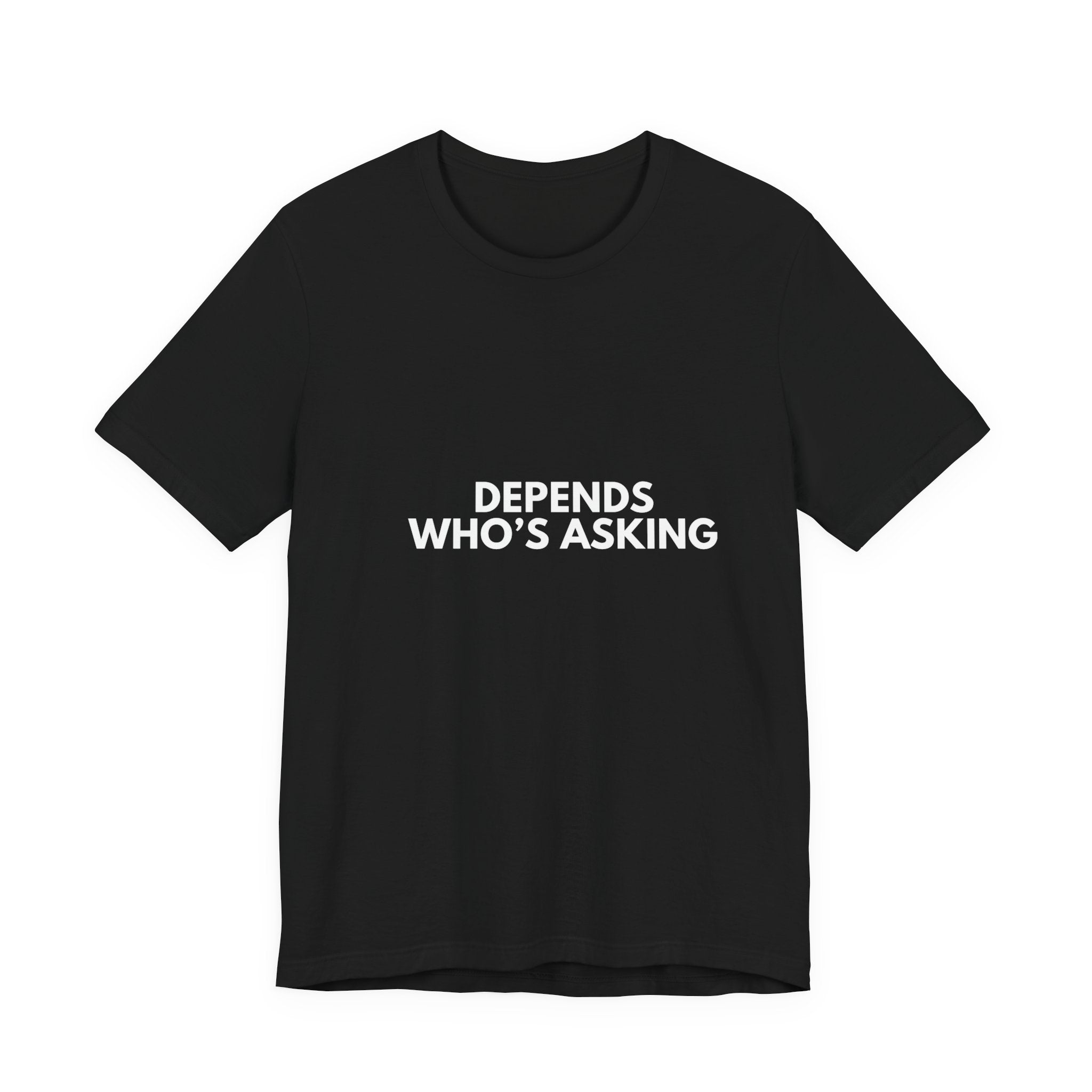 Depends Who's Asking | Dry Wit Co. Collection