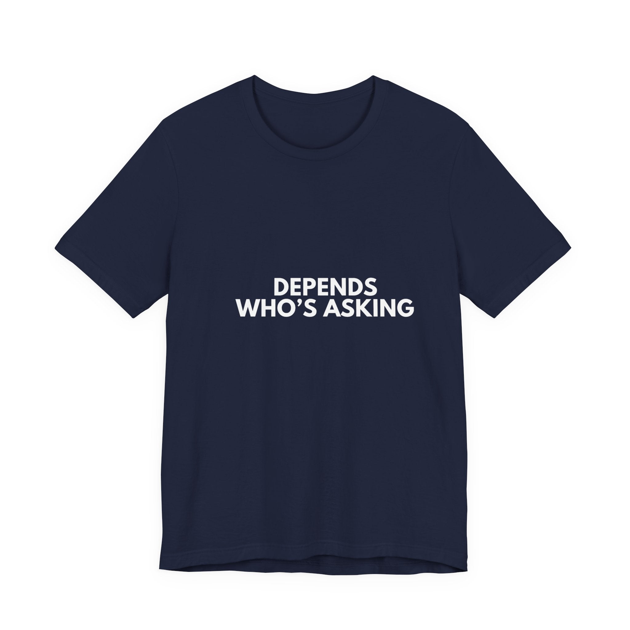 Depends Who's Asking | Dry Wit Co. Collection