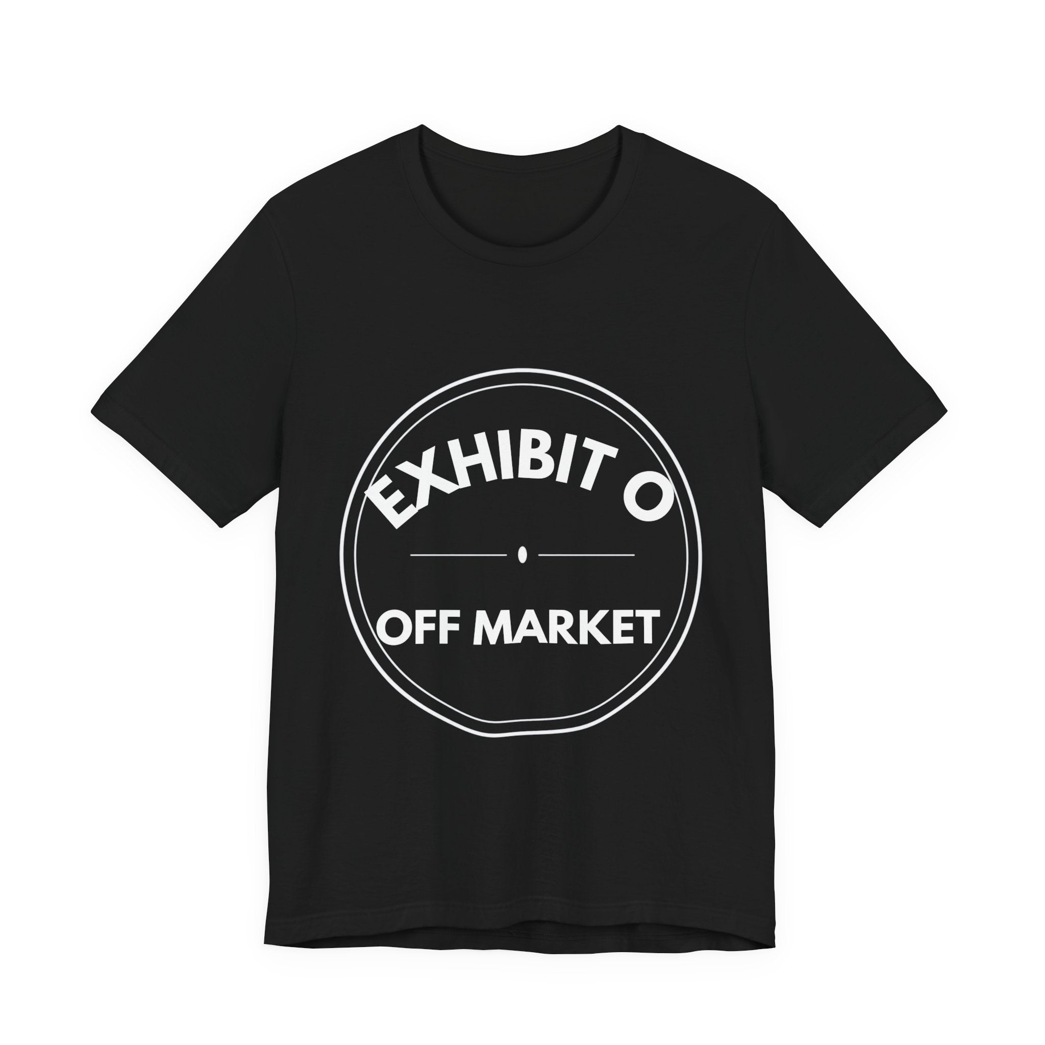 Exhibit O: Off Market | Exhibit Series