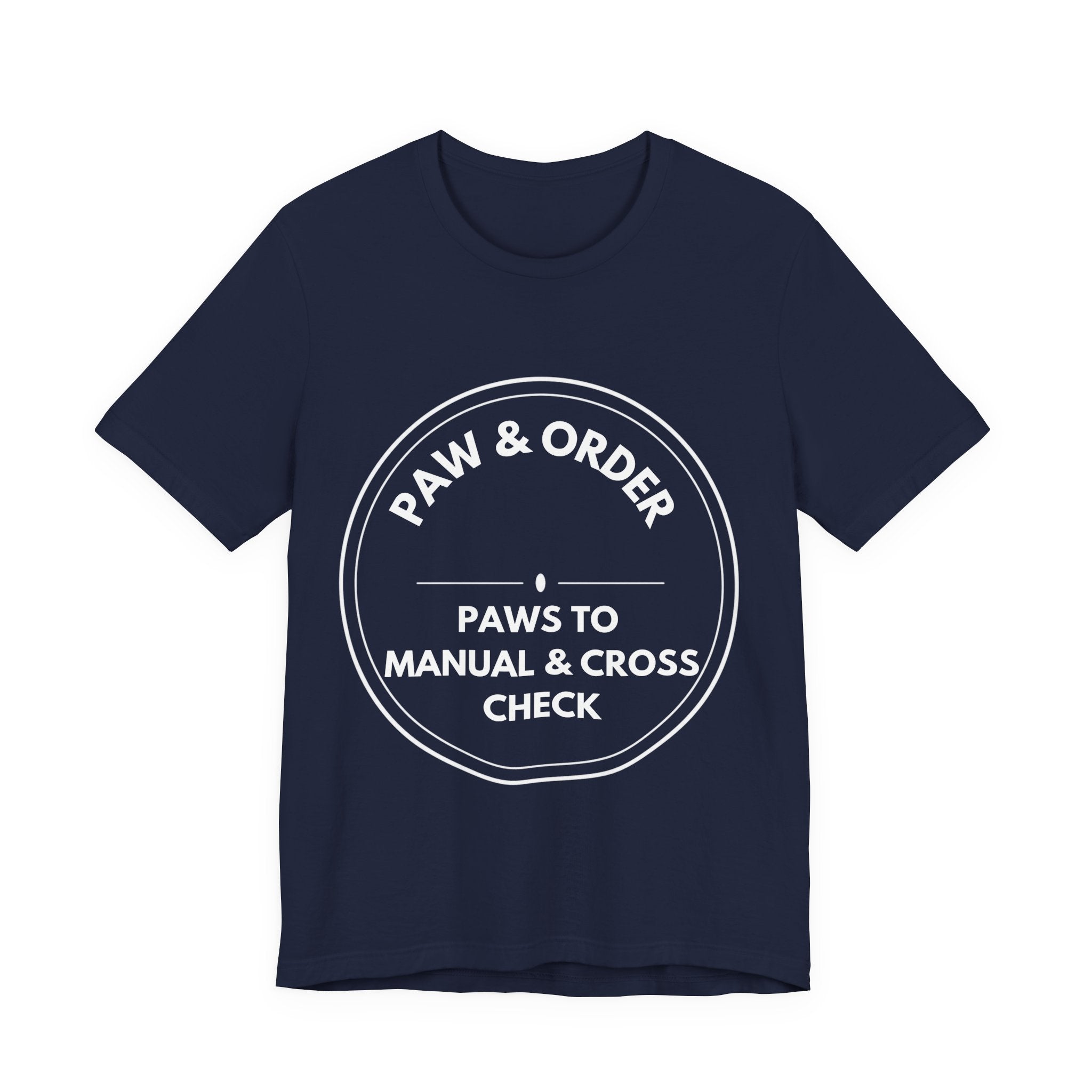 Paw & Order: Paws To Manual & Cross Check