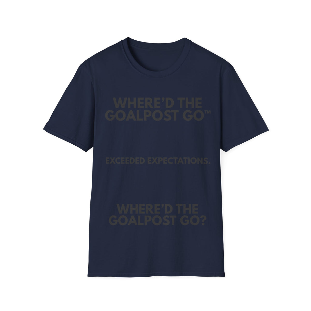 Where'd The Goal Post Go™ Exceeded Expect. | IYKYK — Lightweight