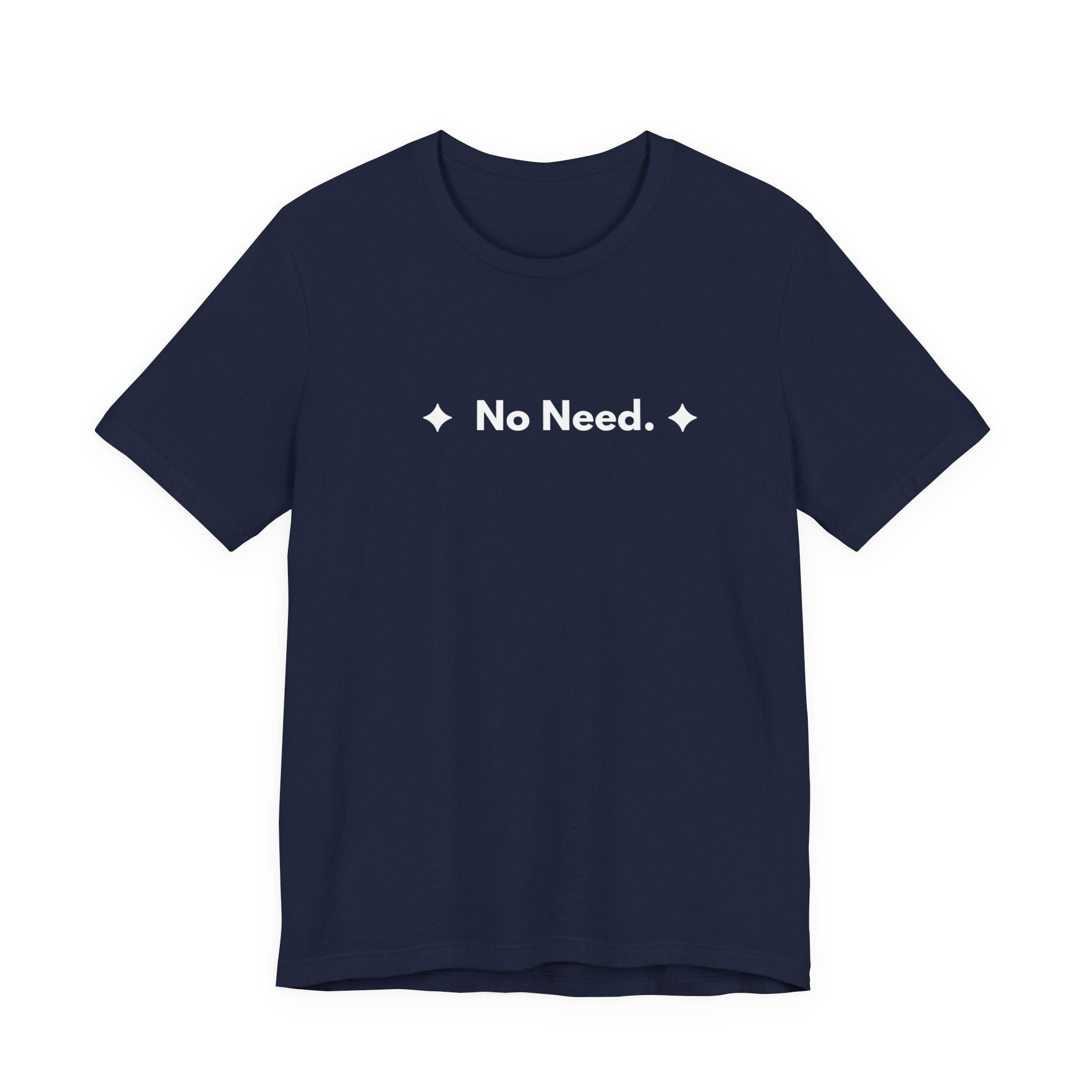 No Need. | Off The Cuff