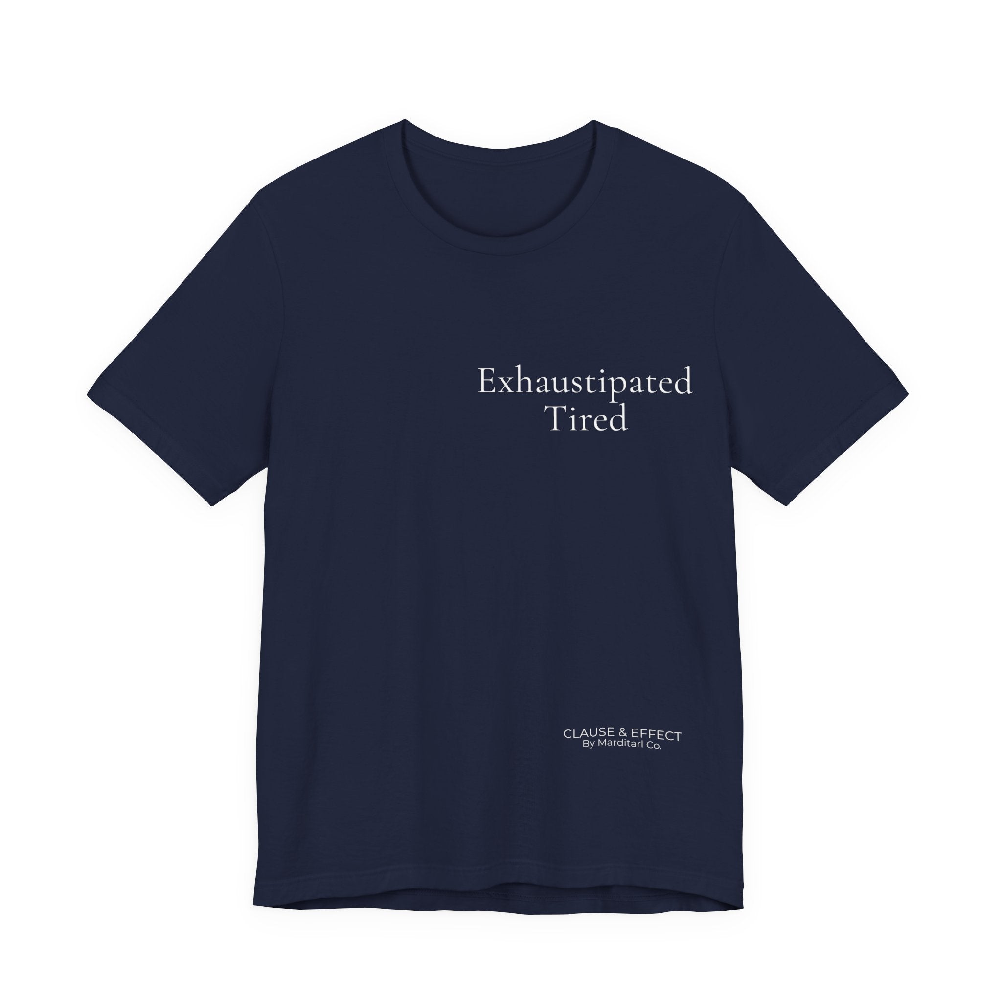 Exhaustipated Tired | Signature Collection