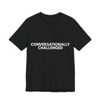 Conversationally Challenged | Dry Wit Co. Collection