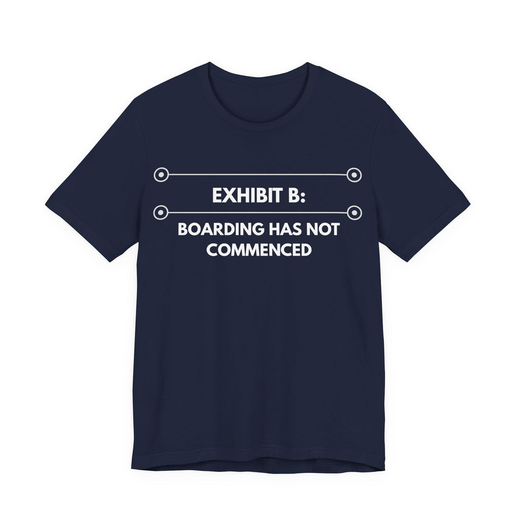 Boarding Has Not Commenced | Exhibit Line Series