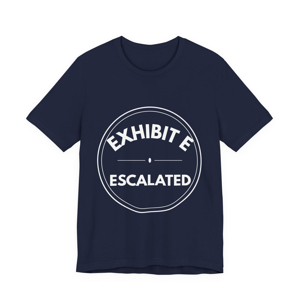 Exhibit E: Escalated | Exhibit Series