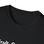 Difficult On Purpose. | Off The Cuff — Lightweight