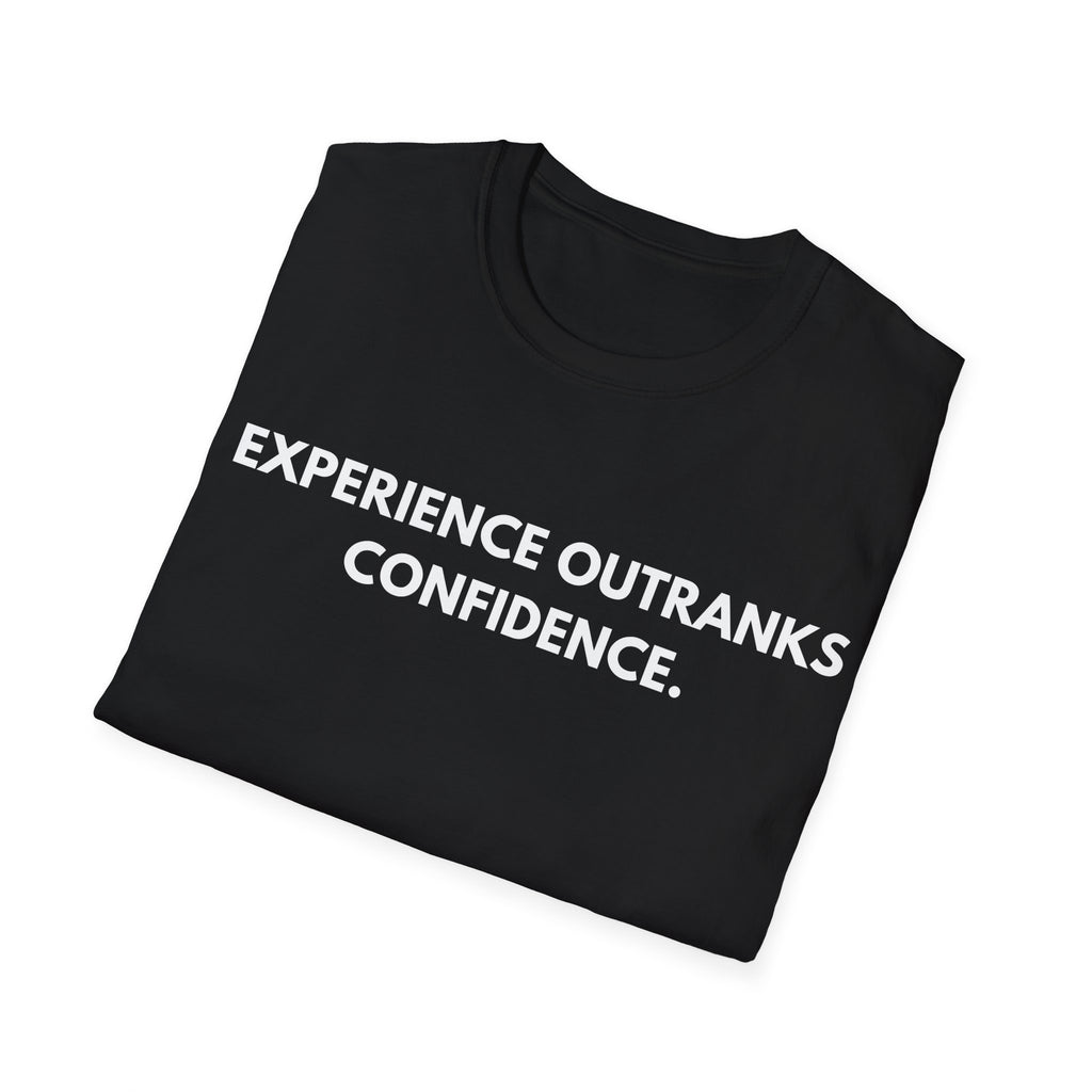 Experience Outranks Confidence. | Dry Wit Co. — Lightweight