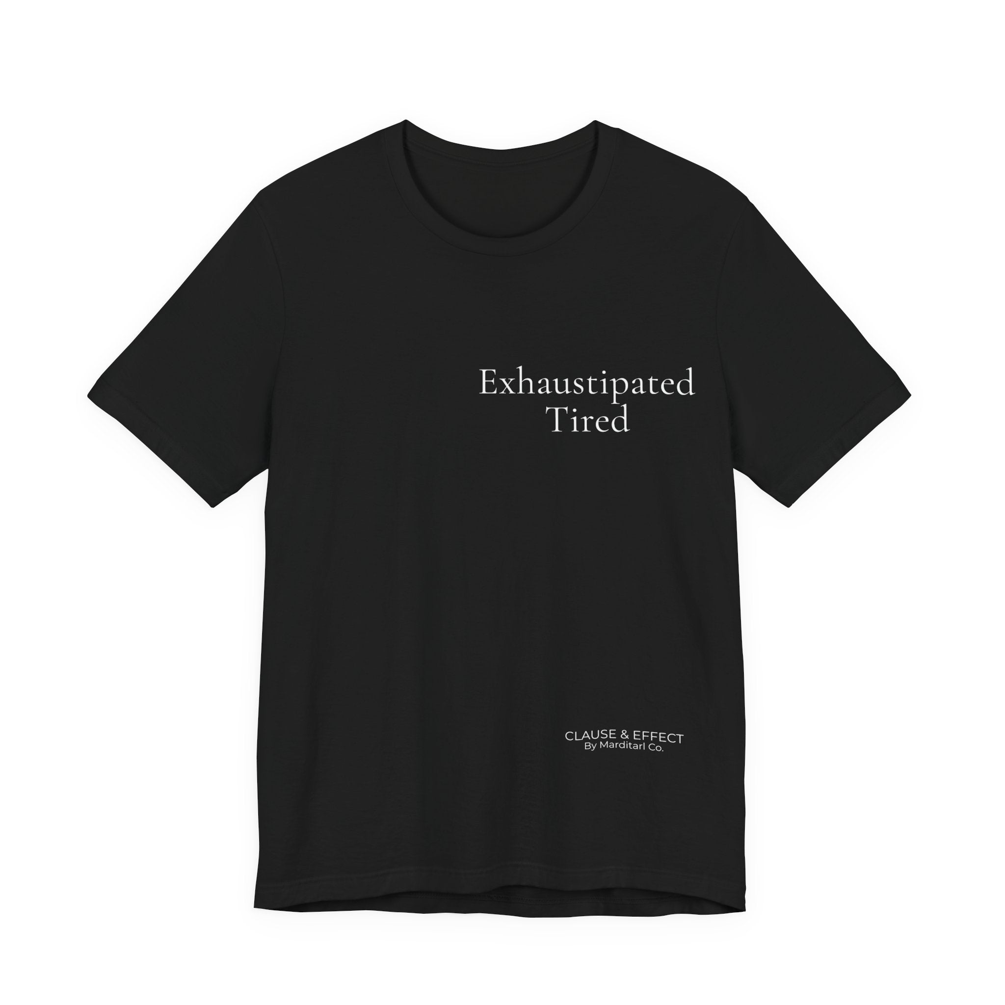 Exhaustipated Tired | Signature Collection