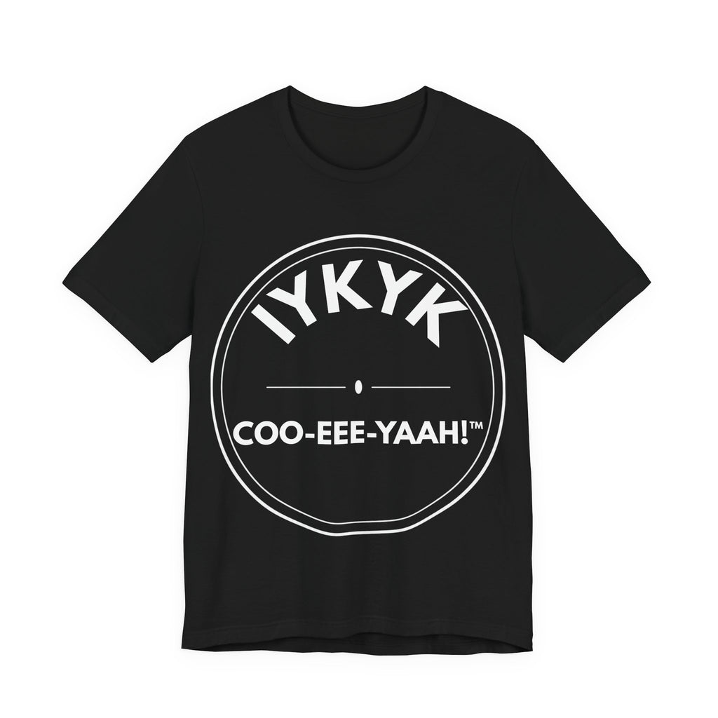 COO-EEE-YAAAH™ | IYKYK