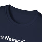 You Never Know. | Off The Cuff — Lightweight