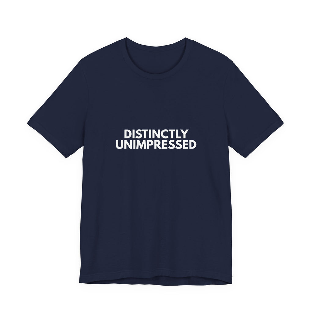 Distinctly Unimpressed | Dry Wit Co. Collection