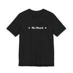 No Need. | Off The Cuff