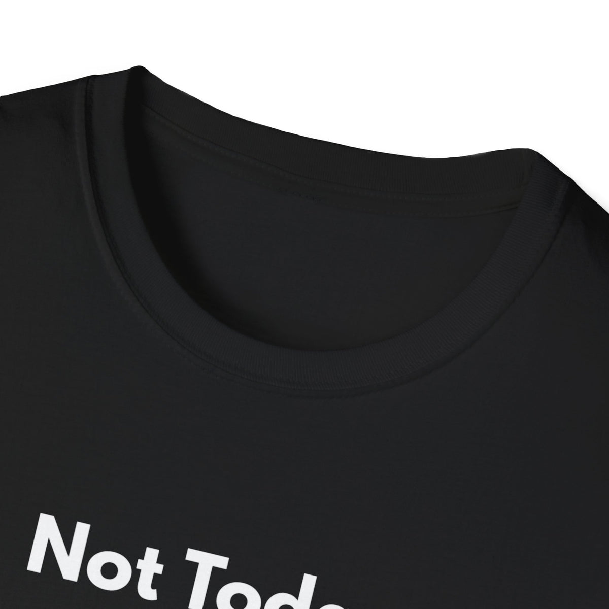 Not Today. | Off The Cuff — Lightweight