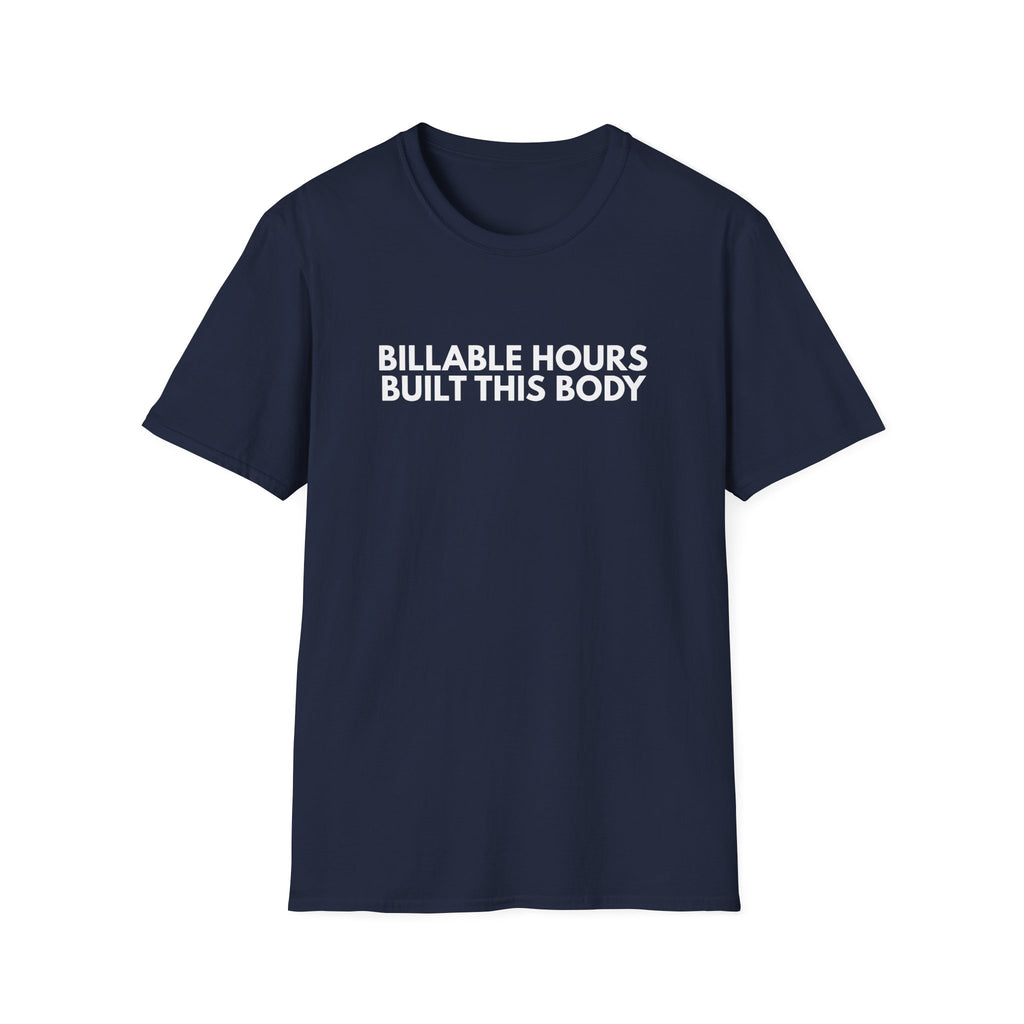Billable Hours Built This Body. | Dry Wit Co. — Lightweight