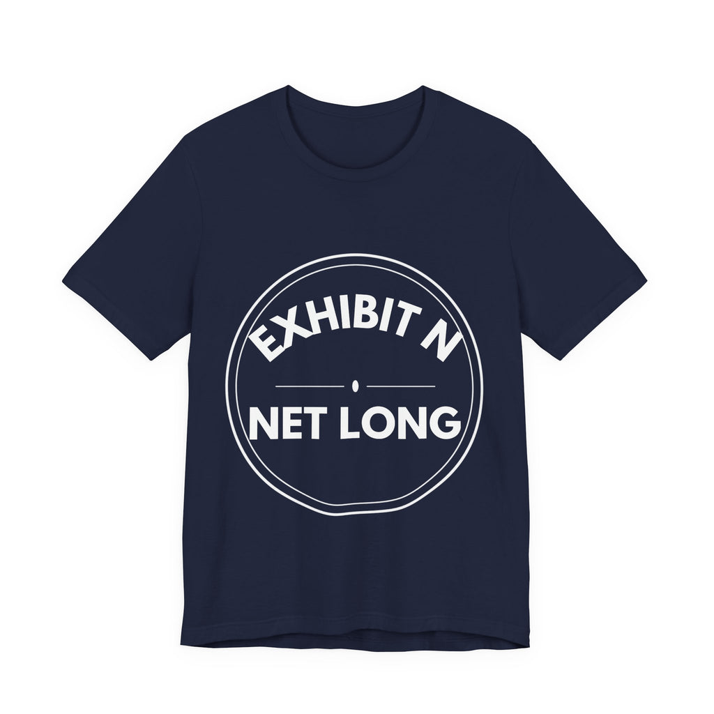 Exhibit N: Net Long | Exhibit Series