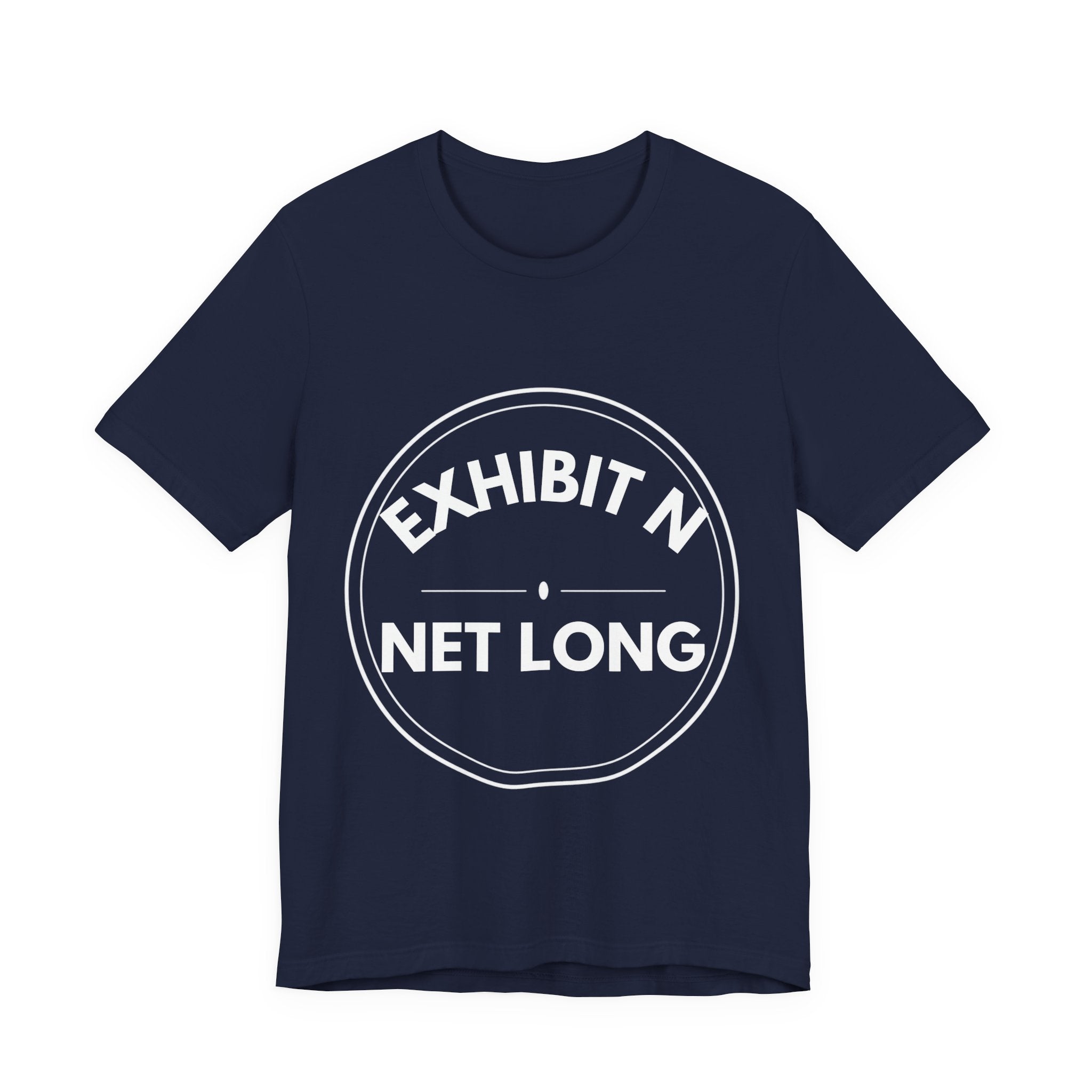 Exhibit N: Net Long | Exhibit Series