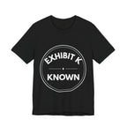Exhibit K: Known | Exhibit Series