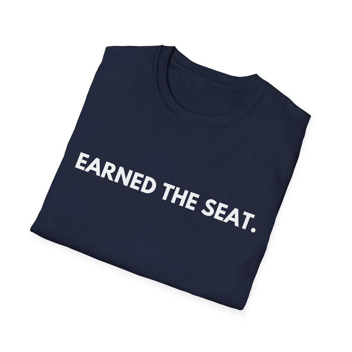 Earned The Seat. | Dry Wit Co. — Lightweight