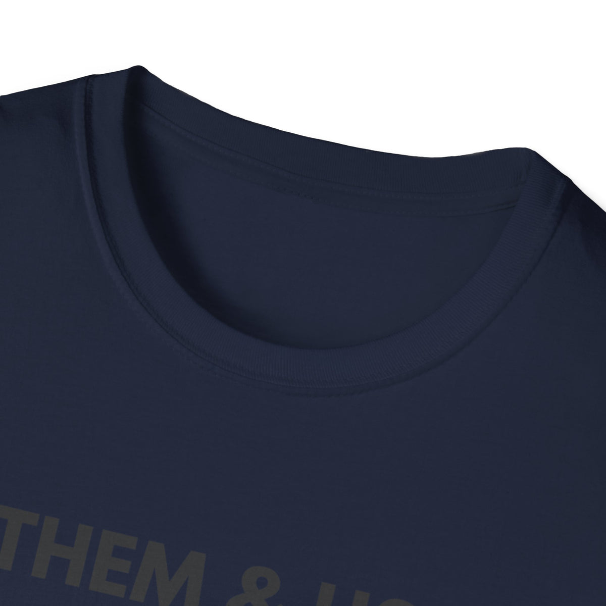 Them & Us™  | IYKYK — Lightweight