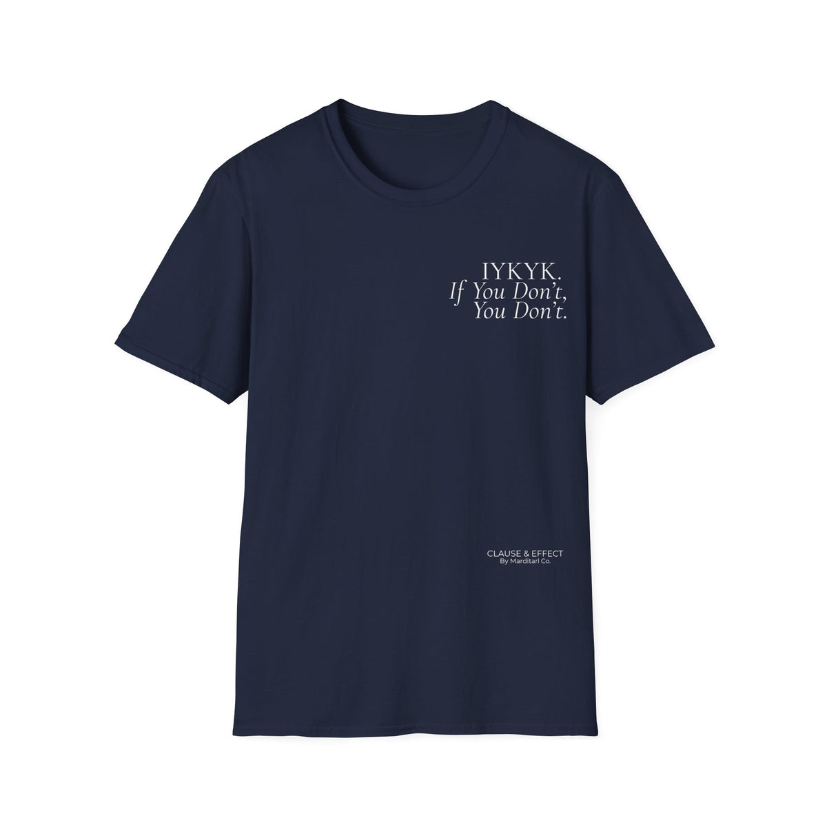 IYKYK, If You Don't, You Don't. | Signature Collection — Lightweight