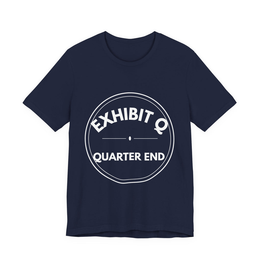 Exhibit Q: Quarter End | Exhibit Series