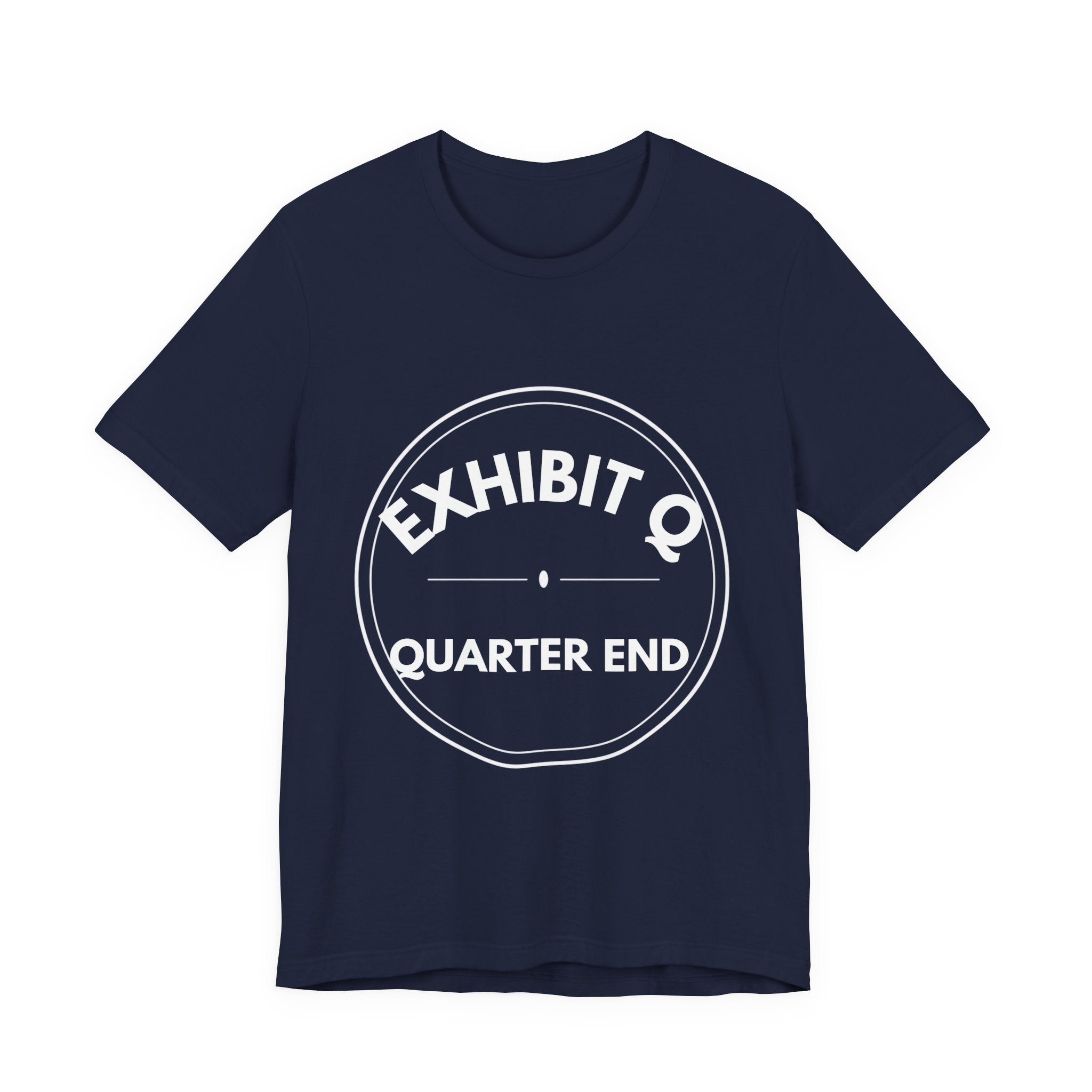Exhibit Q: Quarter End | Exhibit Series