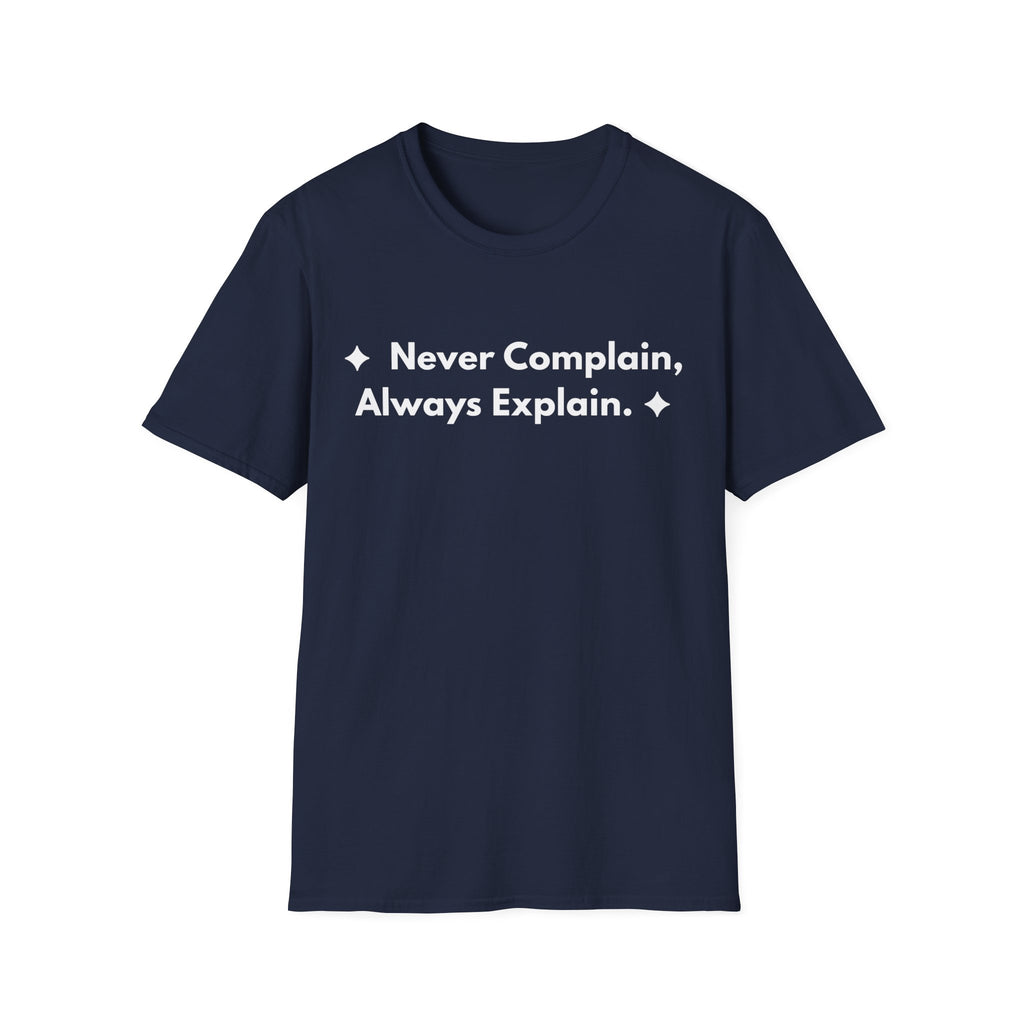 Never Complain, Always Explain. | Off The Cuff — Lightweight