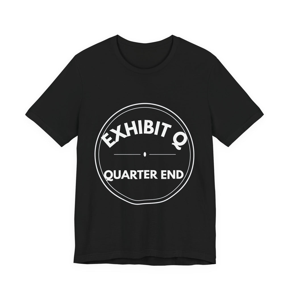 Exhibit Q: Quarter End | Exhibit Series