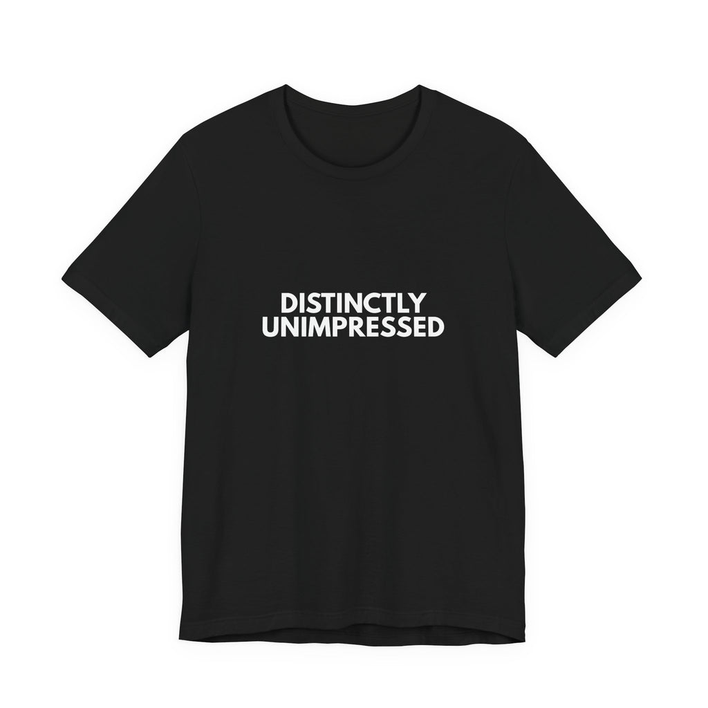 Distinctly Unimpressed | Dry Wit Co. Collection