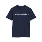 Whatever Works. | Off The Cuff — Lightweight
