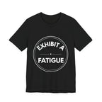 Exhibit A: Fatigue | Exhibit Series