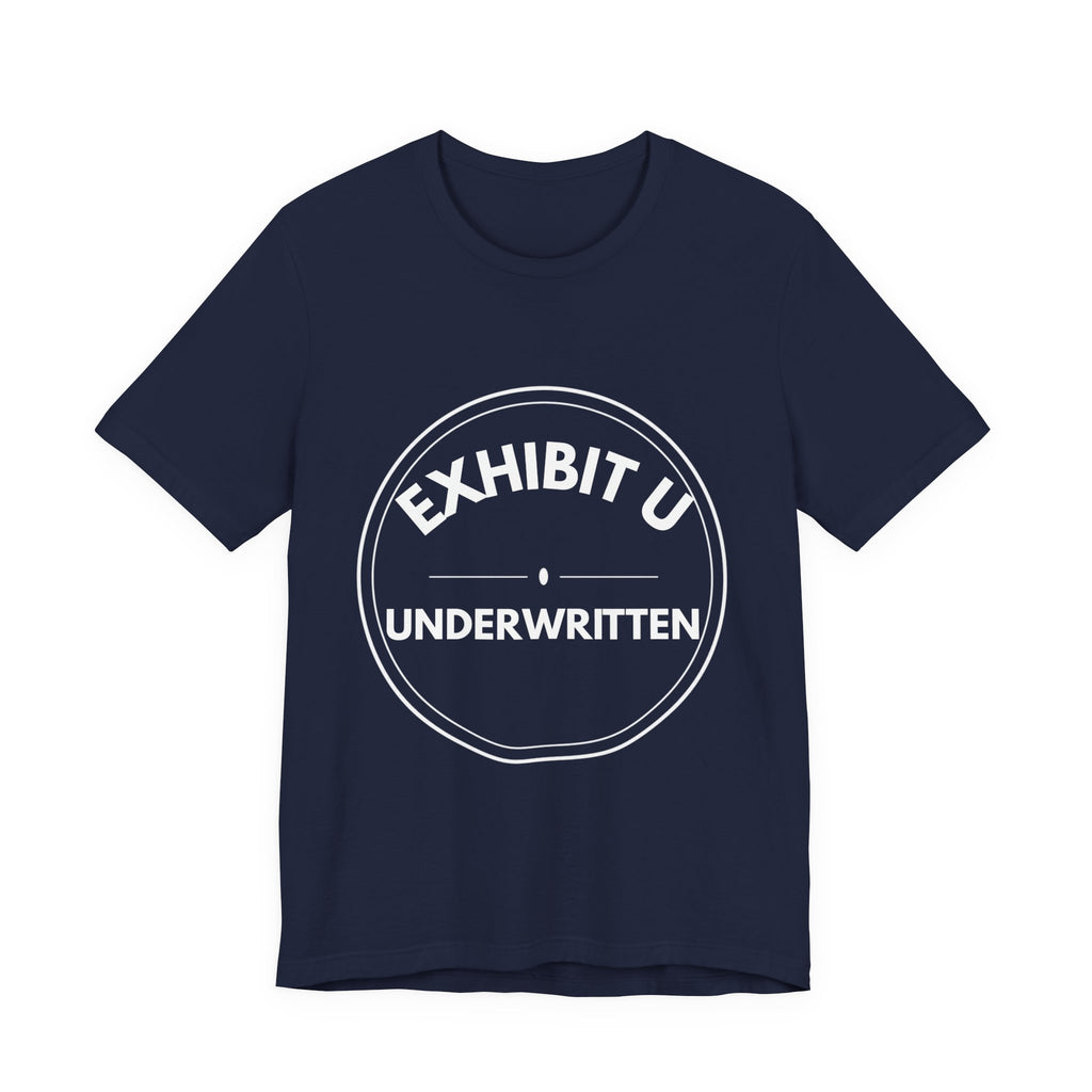 Exhibit U: Underwritten | Exhibit Series