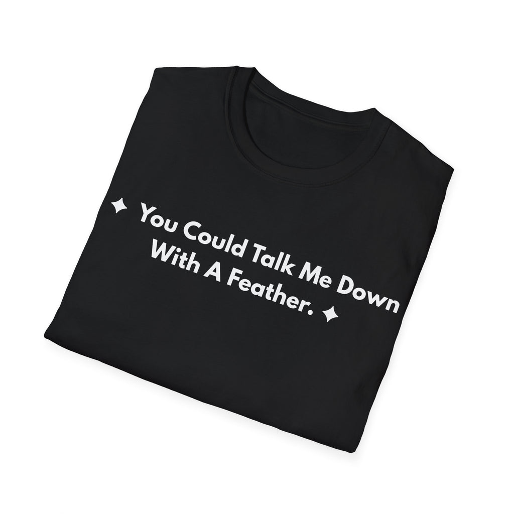 You Could Talk Me Down With A Feather. | Off The Cuff — Lightweight