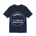 Exhibit I: I'll Take The Bow Myself | Exhibit Series