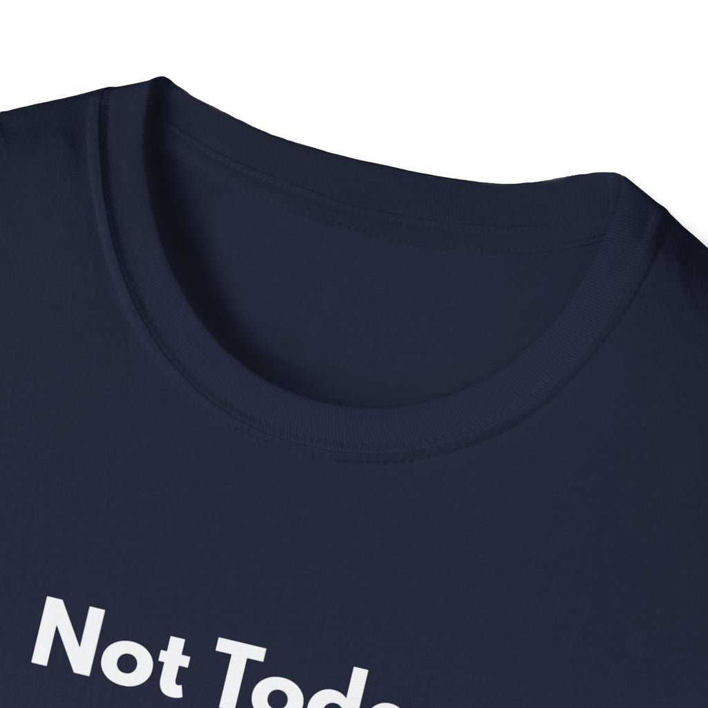 Not Today. | Off The Cuff — Lightweight