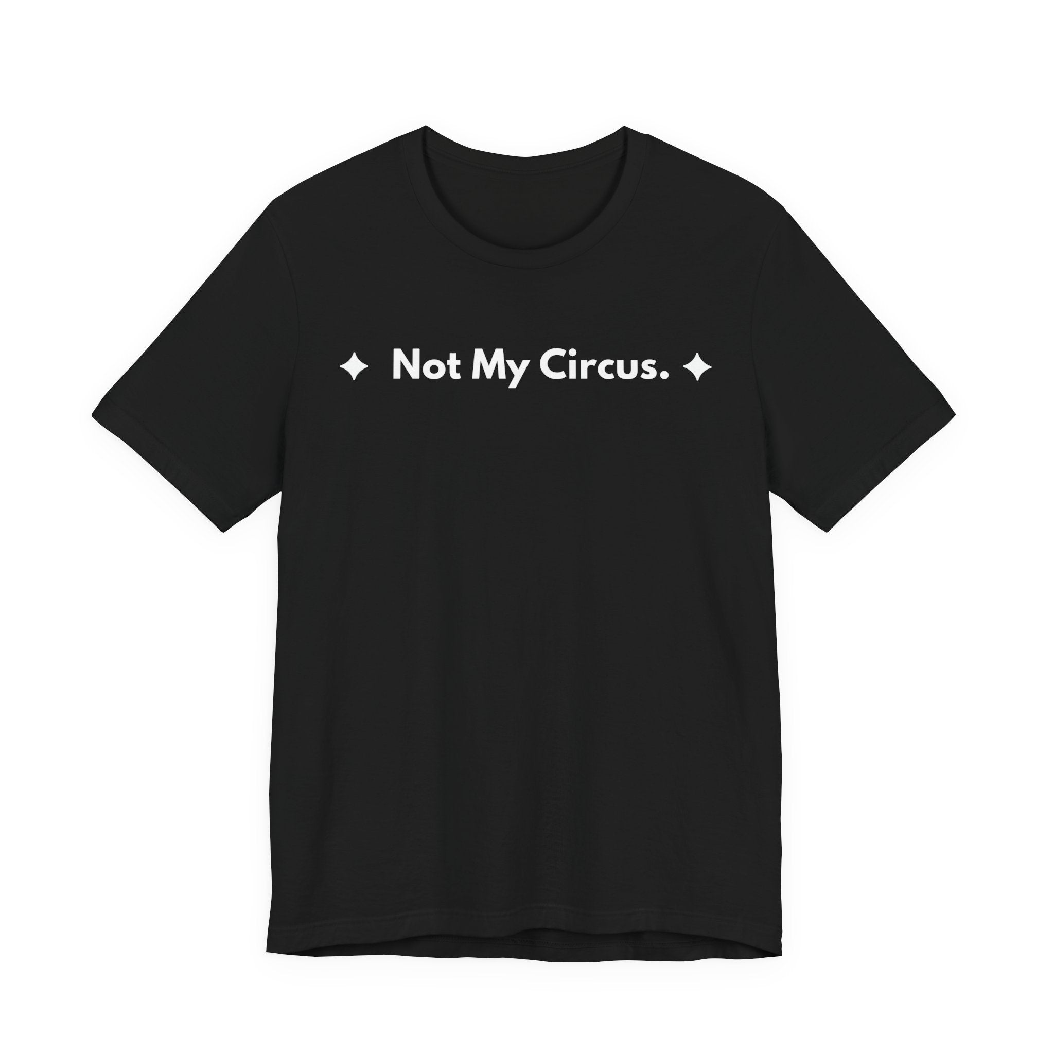 Not My Circus. | Off The Cuff