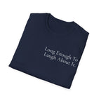 Long Enough To Laugh About It. | Signature Collection — Lightweight