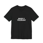 Briefly Tolerant | Dry Wit Co. Collection
