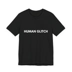 Human Glitch | Dry Wit Co. Collection