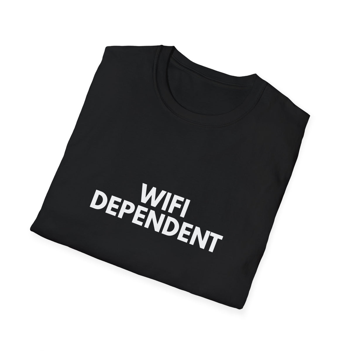 WIFI Dependent | Dry Wit Co. — Lightweight