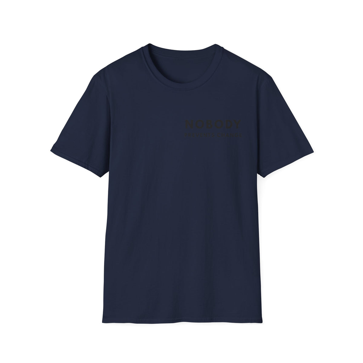 Nobody Prevents Change | Nobody Series — Lightweight