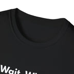 Wait, What? | Off The Cuff — Lightweight