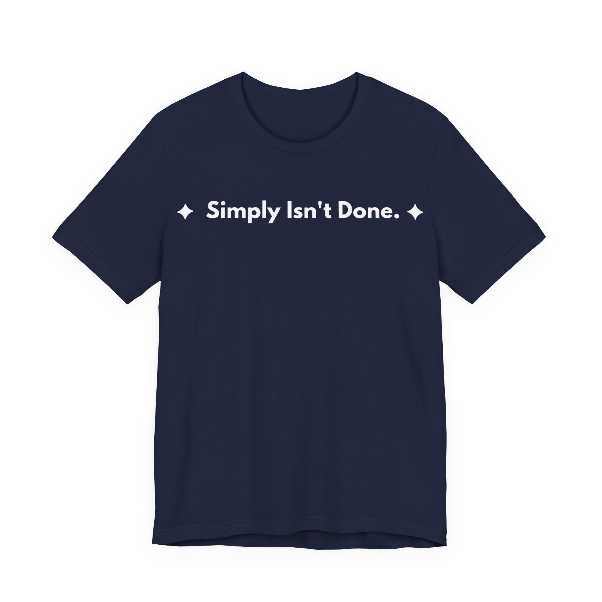 Simply Isn't Done. | Off The Cuff