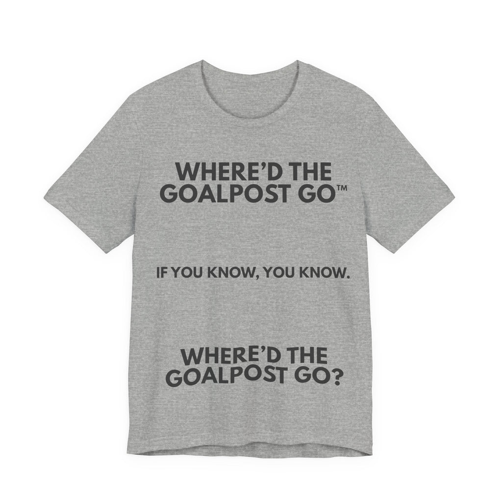 Where'd the Goal Post Go™ IYKYK | IYKYK