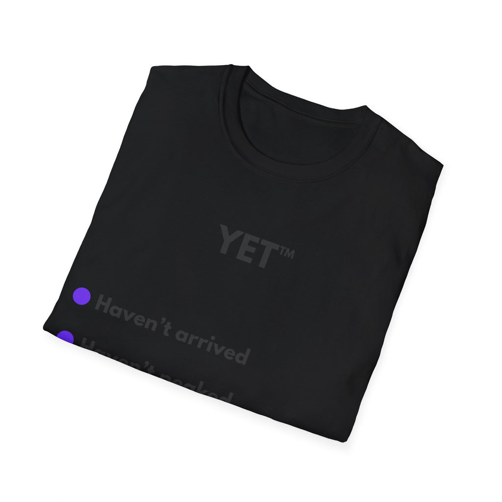 YET.™ Haven't Arrived | Coulda. — Lightweight