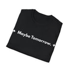 Maybe Tomorrow. | Off The Cuff — Lightweight