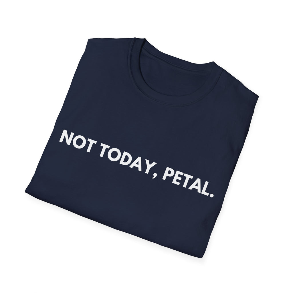 Not Today, Petal | Dry Wit Co. — Lightweight