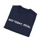 Not Today, Petal | Dry Wit Co. — Lightweight