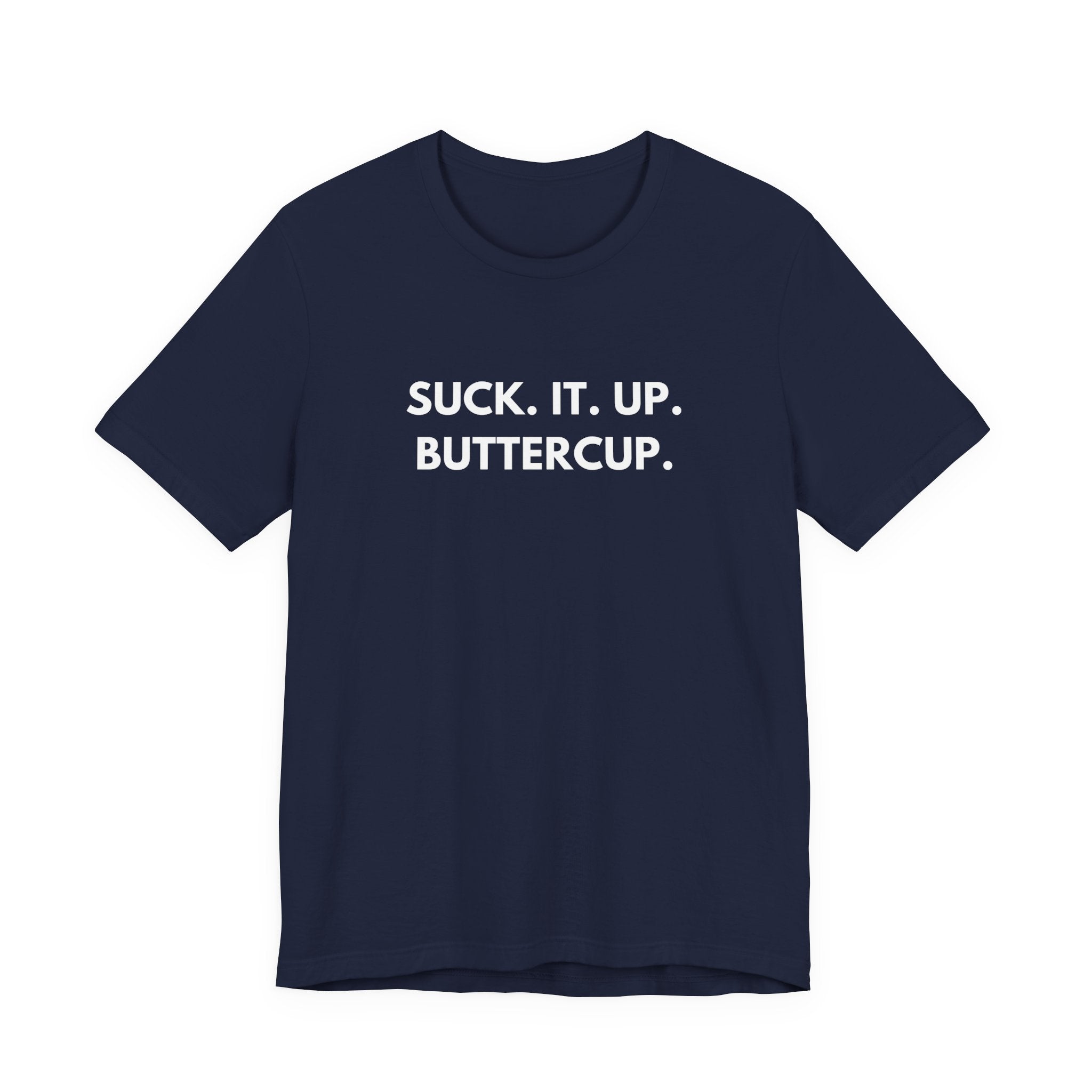 Clause & Effect™ | Suck. It. Up. Buttercup. | Dry Wit Co. Collection